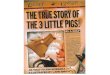 Présentation PowerPoint · You may think you know the story of the Three Little Pigs and the Big Bad Wolf— but only one person knows the real story. And that person is A. Wolf