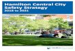 Hamilton Central City Safety Strategy · • Hamilton’s central city is an attractive destination where people always feel safe. How will we achieve it? 1. We all work together