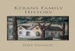 Kerans Family History - Treanor · on the Kerans family in 2008 and prob-ably did more research than anyone else. I could not have produced this book with-out her. Jan is from the