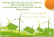 Energy Harvesting Sensor Nodes: Benchmarking …vishalprajapati08/Study/MTP...Energy Harvesting Sensor Nodes: Benchmarking And Implications On Transmit Power Adaptation Vishal Prajapati(08305030)