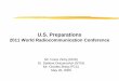2011 World Radiocommunication Conference (WRC-07) · The Department of State’s Role • In general, U.S. objectives for WRC-11 are based upon five guiding principles: – (1) ensuring