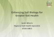 Enhancing Soil Biology for Greater Soil Health...The soil is alive. Just because we can’t see these organisms doesn’t mean they are not vitally important. There are literally \൭illions