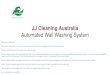 JJ Cleaning Australia - Amazon S3 · 2018. 6. 12. · Dual brushes on our Melbourne unit cleaning up to 4.0m. Brushes interchangeable and available in varying sizes. Brisbane unit