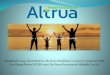 Established in 1999, Altrua Ministries, dba Altrua ... · Altrua HealthShare is NOT insurance Instead a recognized Health Care Sharing Ministry (HCSM). Members of Altrua HealthShare