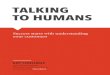 TALKING TO HUMANSs3.amazonaws.com/TalkingtoHumans/Talking+to+Humans.pdf · 2014. 9. 23. · Acclaim for Talking to Humans “If you are teaching entrepreneurship or running a startup