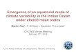 Emergence of an equatorial mode of climate …...Emergence of an equatorial mode of climate variability in the Indian Ocean under altered mean states Martin Puy 1, P. DiNezio , Kaustubh