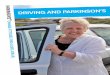 arkinson’s Drivin… · Having Parkinson’s doesn’t necessarily mean that you will have to stop driving. But there are some things you need to know about staying safe on the