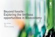 Beyond fossils- Exploring the limitless opportunities in Bioeconomy · 2018. 9. 21. · Existing fossil-based market Market demand > 26 m tonnes CAGR > 3% Application examples: Existing