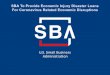 SBA’s Disaster Declaration Makes Loans...SBA’s Economic Injury Disaster Loan (EIDLs) funds come directly from the U.S. Treasury. Applicants do not go through a bank to apply. Instead