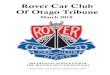Rover Car Club Of Otago Tribune - FreeServers · 2018. 3. 22. · Rover Car Club of Otago Minutes of the meeting held on the 6th of March 2018 At Mosgiel RSA at 7.00p.m. Present:
