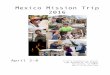 Mexico Mission Trip 2016 - Clover Sitesstorage.cloversites.com/trinitypresbyterianchurch3/... · Please read over all the material in this packet as information, dates, and requirements