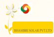 BHAMBRI SOLAR PVT•Bhambri Solar Pvt.Ltd is a pioneer in the solar industry. It designs, manufactures and installs solar power products, solar power plants, solar water heater for