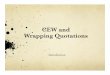 CEW and Wrapping Quotationshenninghomepage.weebly.com/uploads/5/6/8/0/...Paragraph- Each like a mini essay ! Tie the whole paragraph back to the essay’s main claim. (Warrant) ! Bring