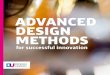 AdvAnced design methods - 4TU.Federation...research that has resulted in advanced design tools and methods. This book neither aims to be complete in covering all advanced design methods,