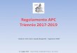 Regolamento APC Triennio 2017-2019 - geologipiemonte.it regolame… · Regolamento APC Triennio 2017-2019. Ordine Geologi Piemonte 17 maggio 2019 - Hotel Fortino Strada del Fortino