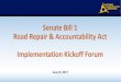 Senate Bill 1 Road Repair & Accountability Act Implementation … · 2020. 7. 1.  · Senate, Assembly and Administration SB 1 Perspectives . Moderator: ... Senator Jim Beall, Senate