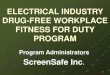 Electrical Industry Drug-Free Alliance IBEW... · 2016. 12. 21. · 3 The Policy Based on the IBEW Portland and Northwest Indiana ’s drug-free workplace programs. Indiana’s program