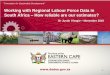 Working with Regional Labour Force Data in South Africa – How … · 2016. 11. 24. · •Make use of the Quarterly Labour Force Survey: 2008 Q4 – 2014 Q4 –Post 2014 StatsSA