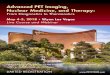 Advanced PET Imaging, Nuclear Medicine, and Therapy · 2017. 11. 15. · Breast Imaging A to Z: How to Read Like (or Better Than!) the Experts Encore at Wynn Las Vegas February 15-17,