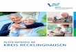 Älter werden im Kreis Recklinghausen · Infocenter Pflege (BIP) im Kreishaus Der Kreis Recklinghausen ist der bevölkerungsreichste Kreis Deutschlands im nördlichen Ruhrgebiet