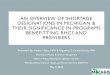 AN OVERVIEW OF SHORTAGE DESIGNATIONS IN MICHIGAN & … Rural Health Conference/Presentati… · 2005-03-18  · Shortage Designations: State and Federal Programs Using HPSAs and MUAs/Ps