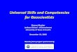 Universal Skills and Competencies for GeoscientistsEffective Ways of Developing Skills/Competencies/Concepts •Experiential learning •Constant engagement in opportunities to practice