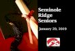 Seminole Ridge Seniors - School District of Palm Beach County · Senior Dates • Tuesday, May 7 – LAST REGULAR DAY FOR SENIORS • May 8-9 – SENIOR EXAMS – Make sure you are
