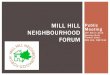 Mill Hill Neighbourhood Forummillhillforum.org.uk/wp-content/uploads/2016/03/MHNF-160316v2-tfl.pdf•Few reasons to visit at Night –poor selection of restaurants, no cinema, no PUB