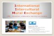 International Intercultural Mural Exchange · 2017. 9. 17. · via International Intercultural Mural Exchange Aiming at GLOBAL HARMONY and PEACE ... - check ICT tools for interactive