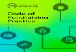 Code of Fundraising Practice · 2019. 9. 24. · code, fundraising means to ask for money or other property for charitable, benevolent or philanthropic purposes, and it covers a wide