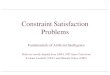 Constraint Satisfaction Problemspinar/courses/BBM405/...4 Constraint satisfaction problems (CSPs) • Definition: –State is defined by variables X i with values from domain D i –Goal