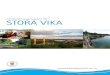 Utvecklingsprogram för STORA VIKA - Kevin blog · 2018. 9. 9. · Vika tätort. 2.3.1 Kalkbrottet och fabriksområdet Den gamla cementfabriken ligger intill Fållnäsvikens strand