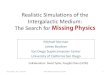 Realistic Simulations of the Intergalactic Medium: The ... · Observing the intergalactic medium in quasar absorption line spectra Source: M. Murphy Lyman a forest . 6/13/2016 - M
