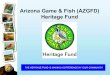 Arizona Game & Fish (AZGFD) Heritage Fund · PDF file 2017. 7. 28. · URBAN Wildlife Guidelines Conserve, enhance and establish wildlife and wildlife habitats in harmony with urban