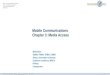 Mobile Communications Chapter 3: Media Access...Chapter 3: Media Access Prof. Dr. -Ing. Jochen H. Schiller MC - 2016 3.2 Motivation Can we apply media access methods from fixed networks?