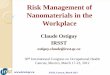 Risk Management of Nanomaterials in the Workplaceicoh.confex.com/.../webprogram/Handout/id143/KN9_7726.pdf ICOH, Cancun, March 2012 Risk Management of Nanomaterials in the Workplace