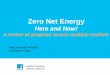 Zero Net Energy - USGBC Central California Chapter ZNE... · A Little Review . . . Why “Zero Net Energy”? 13 CPUC Energy Efficiency Strategic Plan, 2008 (updated 2011) • All
