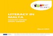 LITERACY IN MALTA - · PDF file 2016. 5. 26. · three main islands Malta, Gozo and Comino. A survey conducted by Sciriha and Vassallo (2001) indicates that Maltese is the first language