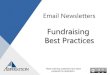 Fundraising Best Practices - aspirationtech.org...Email Fundraising Asks “The Ask” refers to what action you want your recipients to take Make it easy to see Make it specific Repeat