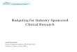 Budgeting for Industry Sponsored Clinical Research...Invoiceable charges (invoiced and paid quarterly) Advertising $4,000 Screen fails to be paid for procedures completed including