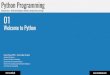 Welcome to PythonPython Programs a program is a sequence of definitions and commands definitions evaluated commands executed by Python interpreter in a shell Commands (statements)