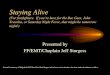 Staying Alive (For firefighters. If you’re here for the …1).pdfStaying Alive (For firefighters. If you’re here for the Bee Gees, John Travolta, or Saturday Night Fever, that