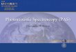 Photoacoustic Spectroscopy (PAS) · PDF file 2016. 11. 7. · Photoacoustic Spectroscopy •What is it? •Photoacoustic Spectroscopy is the measurement of the effect of absorbed electromagnetic
