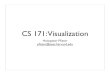 CS 171: Visualizationcdn.cs50.net/2008/fall/lectures/11/cs171.pdfCS 171: Visualization Hanspeter Pﬁster pﬁster@seas.harvard.edu. vi·su·al·ize 1.To form a mental image of 