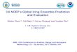 3.6 NCEP’s Global Icing Ensemble Prediction and Evaluation...3.6 NCEP’s Global Icing Ensemble Prediction and Evaluation Binbin Zhou 1,2, Yali 2Mao , Hui-ya Chuang2 and Yuejian