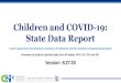 Children and COVID-19: State Data Report and CHA - Children...COVID-19: Available Data for Children •State-level reports are the best publicly available data on COVID-19 cases in