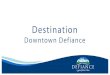 Downtown Vision•Community Strategic Plan (2017) •Connectivity: 100% of the community has access to safe pedestrian connections •City Strategic Plan & Downtown Revitalization