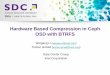 Hardware Based Compression in Ceph OSD with BTRFS · 2019. 12. 21. · Hardware acceleration of compute intensive workloads (cryptography and compression) Open-source Software Support