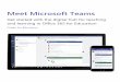 Meet Microsoft Teams and departments/OFID... · 2020. 6. 18. · 2 Easily manage your class workflow while engaging the voice within every student Microsoft Teams is a digital hub