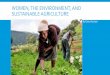 WOMEN, THE ENVIRONMENT, AND SUSTAINABLE ......70% of farmers who don’t own their land in china are women, in Kenya women only own 5 percent of land 57% of women employed in Asia